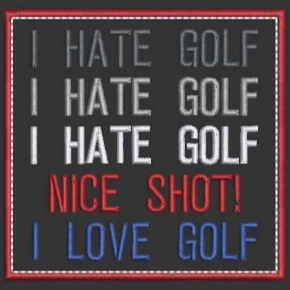 I Hate Golf! Design & Applique