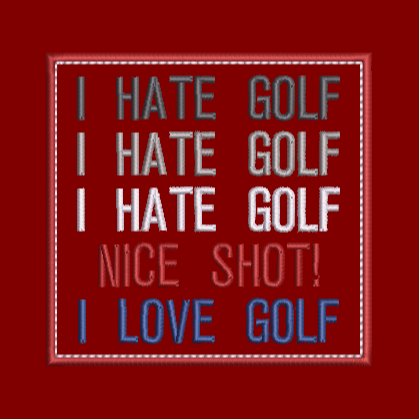 I Hate Golf! Design & Applique