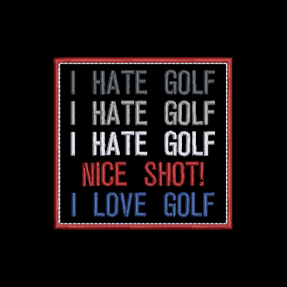 I Hate Golf! Design & Applique