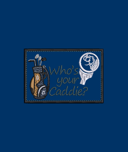 Whos Your Caddie