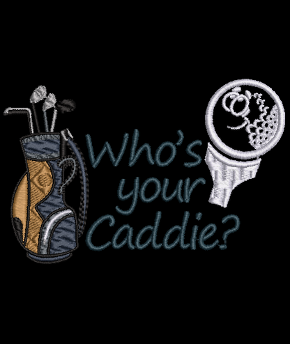 Whos Your Caddie