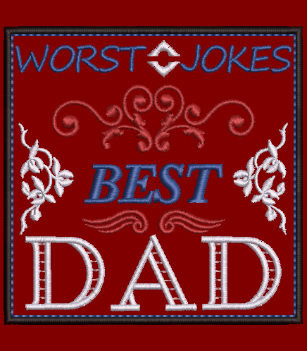 Worst Jokes, Best Dad - Design and Applique